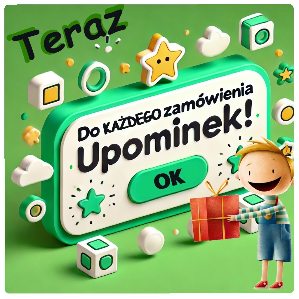 Do każdego zamówienia upominek